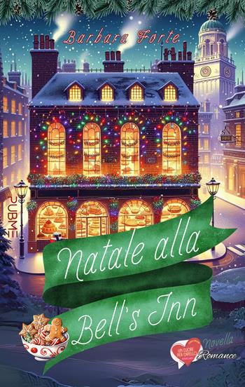 Natale alla Bell's Inn - Barbara Forte - Libro PubMe 2024, Un cuore per capello | Libraccio.it