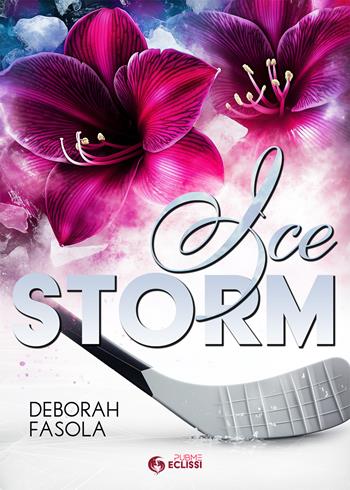 Ice storm - Deborah Fasola - Libro PubMe 2025, Eclissi | Libraccio.it