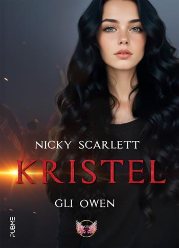 Kristel. Gli Owen - Nicky Scarlett - Libro PubMe 2025, Angels&Lovers | Libraccio.it