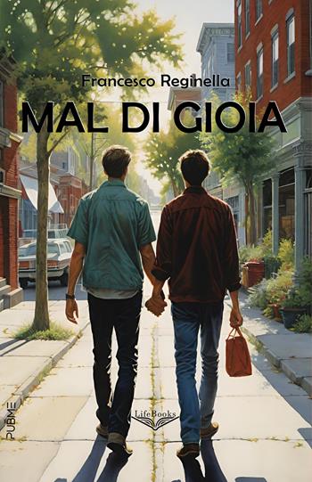 Mal di gioia - Francesco Reginella - Libro PubMe 2025, Lifebooks | Libraccio.it