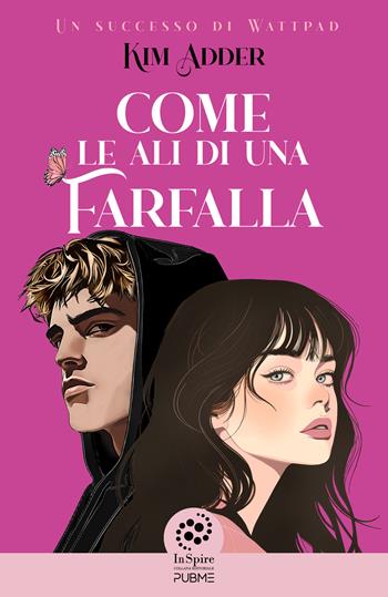 Come le ali di una farfalla - Kim Adder - Libro PubMe 2025, InSpire | Libraccio.it