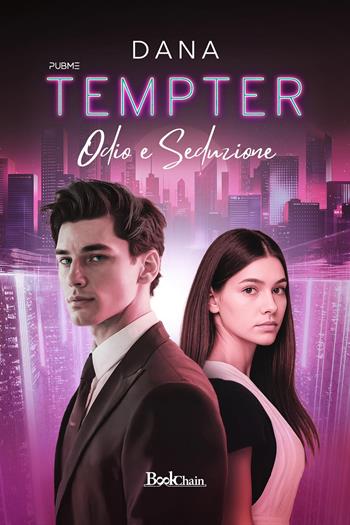 Tempter. Odio e seduzione - Dana - Libro PubMe 2025, Bookchain | Libraccio.it