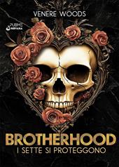 Brotherhood. I sette si proteggono