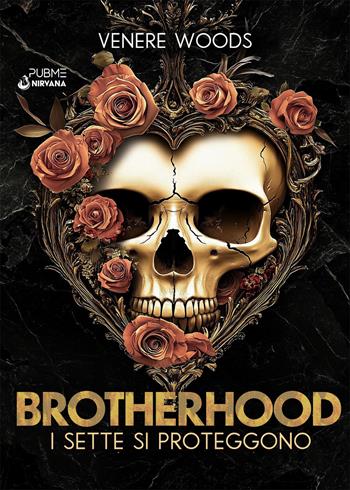 Brotherhood. I sette si proteggono - Venere Woods - Libro PubMe 2025, Nirvana | Libraccio.it