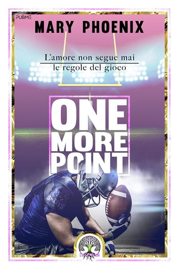One More Point. L'amore non segue mai le regole del gioco - Mary Phoenix - Libro PubMe 2025, Lifechain | Libraccio.it
