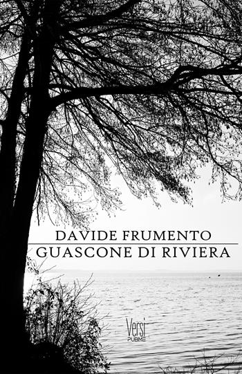 Guascone di riviera. Versi spavaldi pensati la sera - Davide Frumento - Libro PubMe 2025, Versi | Libraccio.it