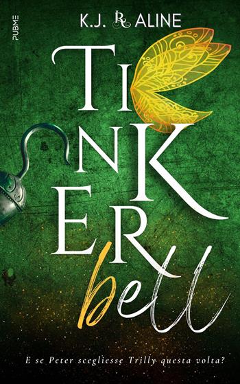 Tinkerbell. Il mio pensiero felice - K. J. Aline - Libro PubMe 2025, Relove | Libraccio.it
