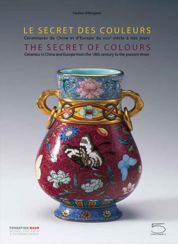 The secret of colours Ceramics in China and Europe from the 18th Century to the Present. Ediz. inglese e francese - Antoine d'Albis, Julie Bellemare, Shih Ching-Fei - Libro 5 Continents Editions 2022 | Libraccio.it