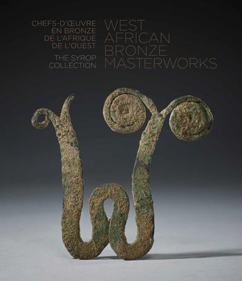 West African bronze masterworks. The Syrop collection. Ediz. inglese e francese - Arnold Syrop - Libro 5 Continents Editions 2023 | Libraccio.it