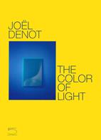 Joel Denot. The color of light. Ediz. inglese e francese  - Libro 5 Continents Editions 2023 | Libraccio.it