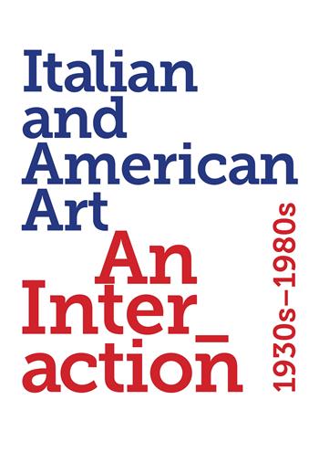 Italian and American art. An interaction 1930s-1980s. Ediz. illustrata - Renato Miracco - Libro 5 Continents Editions 2024 | Libraccio.it