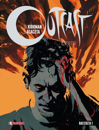 Outcast. Il reietto. Raccolta. Vol. 1 - Robert Kirkman - Libro SaldaPress 2022 | Libraccio.it