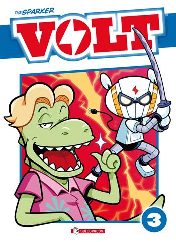 Volt. Nuova ediz.. Vol. 3 - The Sparker - Libro SaldaPress 2022 | Libraccio.it