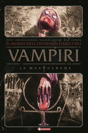 Vampiri. La masquerade. Il morso dell'inverno. Vol. 1 - Tim Seeley - Libro SaldaPress 2022 | Libraccio.it