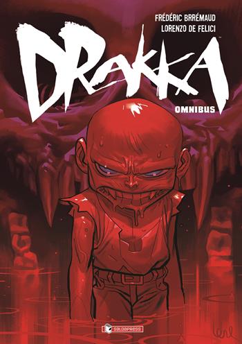 Drakka - Frédéric Brrémaud, Lorenzo De Felici - Libro SaldaPress 2023 | Libraccio.it
