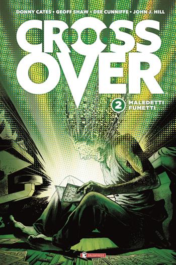 Crossover. Vol. 2: Maledetti fumetti. - Donny Cates, Robert Kirkman - Libro SaldaPress 2022 | Libraccio.it
