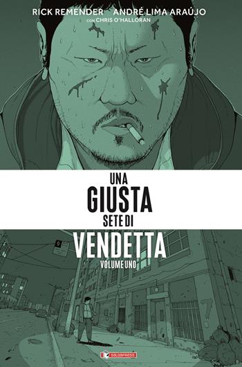 Una giusta sete di vendetta. Vol. 1 - Rick Remender - Libro SaldaPress 2022 | Libraccio.it
