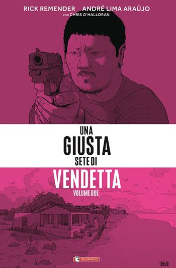 Una giusta sete di vendetta. Vol. 2 - Rick Remender - Libro SaldaPress 2023 | Libraccio.it