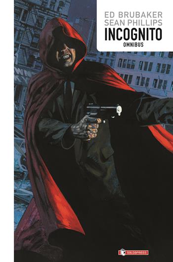 Incognito omnibus - Ed Brubaker - Libro SaldaPress 2023 | Libraccio.it