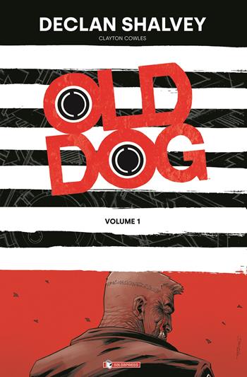 Old dog. Vol. 1 - Declan Shalvey - Libro SaldaPress 2023 | Libraccio.it