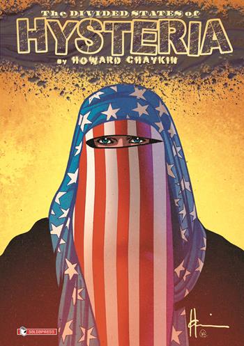 The divided state of hysteria - Howard Chaykin - Libro SaldaPress 2023 | Libraccio.it