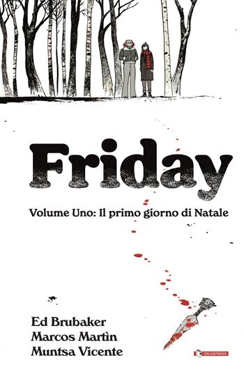 Friday. Vol. 1: Il primo giorno di Natale - Ed Brubaker - Libro SaldaPress 2023 | Libraccio.it