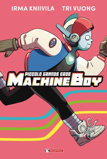 Piccolo grande eroe Machine Boy - Tri Vuong - Libro SaldaPress 2023 | Libraccio.it