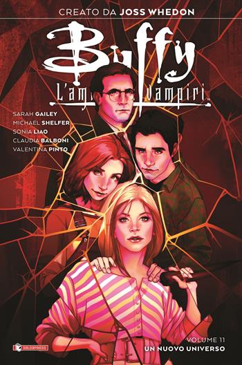 Buffy. L'ammazzavampiri. Vol. 11: Un nuovo universo - Joss Whedon, Sarah Gailey - Libro SaldaPress 2023 | Libraccio.it