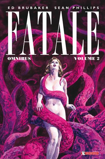 Fatale omnibus. Vol. 2 - Ed Brubaker - Libro SaldaPress 2023 | Libraccio.it