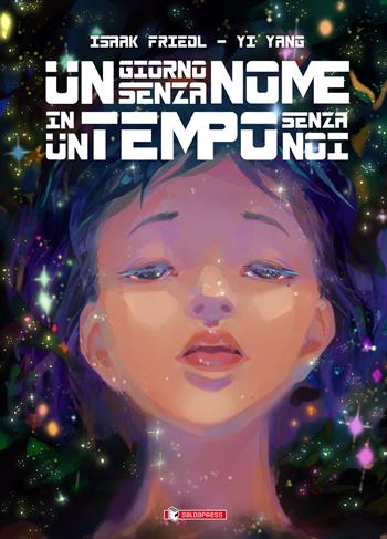 Un giorno senza nome in un tempo senza noi - Isaak Friedl - Libro SaldaPress 2023 | Libraccio.it