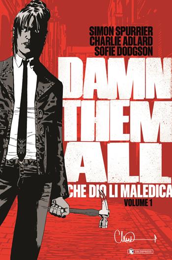 Damn them all. Vol. 1: Che Dio li maledica - Simon Spurrier - Libro SaldaPress 2024 | Libraccio.it