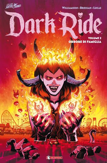 Dark ride. Vol. 2: Orrore di famiglia - Joshua Williamson - Libro SaldaPress 2024, Skybound | Libraccio.it