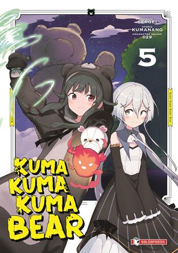 Kuma kuma kuma bear. Vol. 5 - Kumanano - Libro SaldaPress 2024 | Libraccio.it