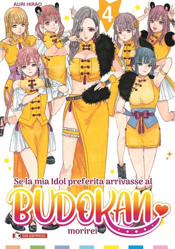 Se la mia idol preferita arrivasse al Budokan morirei. Vol. 4 - Auri Hirao - Libro SaldaPress 2024 | Libraccio.it