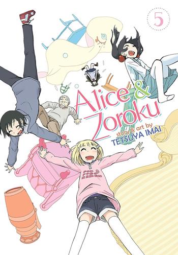 Alice & Zoroku. Vol. 5 - Tetsuya Imai - Libro SaldaPress 2024, Mangaka | Libraccio.it