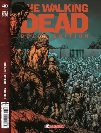 The walking dead. Color edition. Vol. 40 - Robert Kirkman - Libro SaldaPress 2024 | Libraccio.it