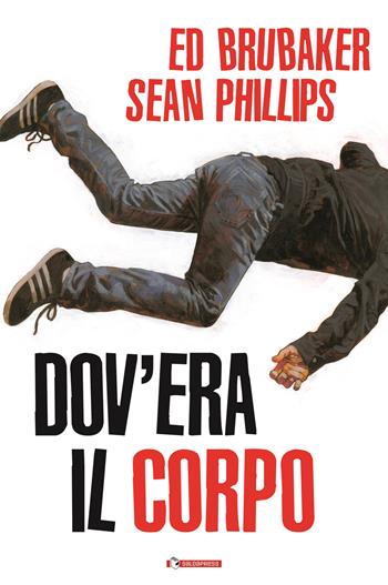 Dov'era il corpo - Ed Brubaker - Libro SaldaPress 2024, Maèstro | Libraccio.it