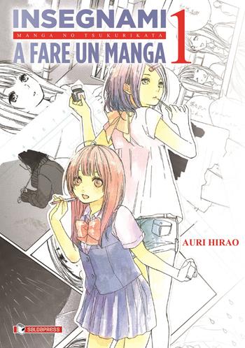 Insegnami a fare un manga. Vol. 1 - Auri Hirao - Libro SaldaPress 2024, Mangaka | Libraccio.it
