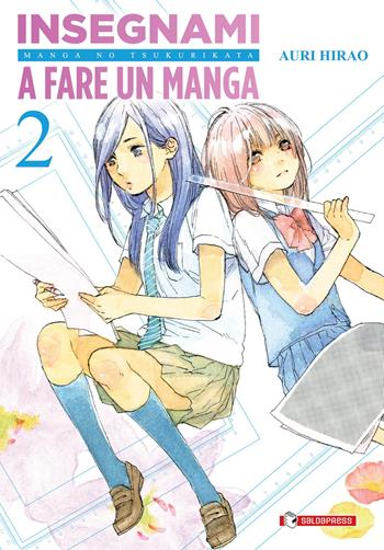 Insegnami a fare un manga. Vol. 2 - Auri Hirao - Libro SaldaPress 2024, Mangaka | Libraccio.it