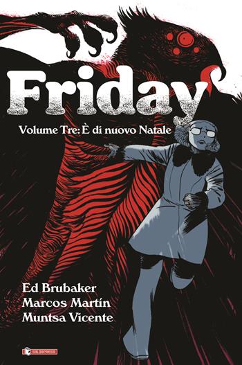 Friday. Vol. 3: È di nuovo Natale - Ed Brubaker - Libro SaldaPress 2025, Maèstro | Libraccio.it