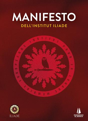 Manifesto dell'Institut Iliade  - Libro Passaggio al Bosco 2022, Agoghè | Libraccio.it
