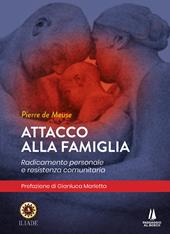 Attacco alla famiglia. Radicamento personale e resistenza comunitaria