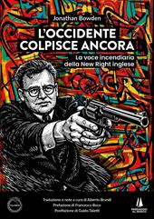 L'Occidente colpisce ancora. La voce incendiaria della New Right inglese