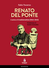 Renato Del Ponte. L'uomo e il tradizionalista (1944-2023)
