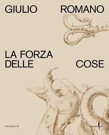 Giulio Romano. La forza delle cose - Guido Rebecchini - Libro Marsilio Arte 2022, Cataloghi | Libraccio.it
