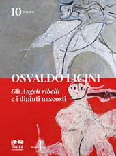 Osvaldo Licini. Gli «Angeli ribelli» e i dipinti nascosti. Ediz. a colori