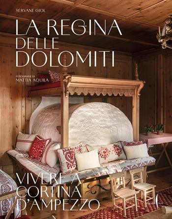 La regina delle Dolomiti. Vivere a Cortina d’Ampezzo. Ediz. a colori - Servane Giol - Libro Marsilio Arte 2024, Grandi libri illustrati | Libraccio.it