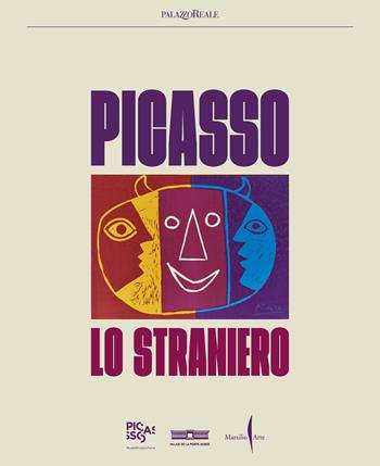 Picasso lo straniero. Ediz. a colori  - Libro Marsilio Arte 2024, Cataloghi | Libraccio.it