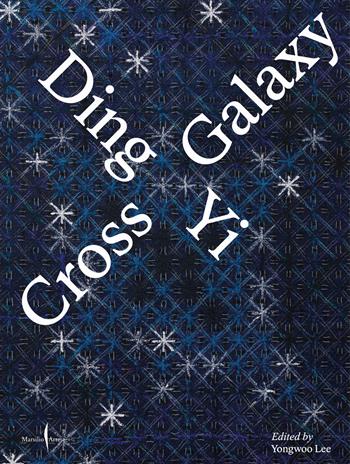 Ding Yi. Cross galaxy. Ediz. italiana e inglese  - Libro Marsilio Arte 2025, Libri illustrati | Libraccio.it