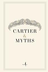 Cartier & myths. At the Capitoline museums. Ediz. illustrata